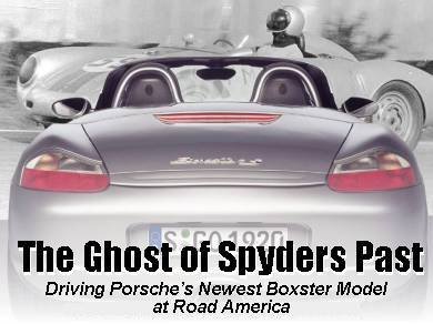 The Ghost of Spyders Past - Driving Porsche's Newest Boxster Model on One of America's Oldest Tracks